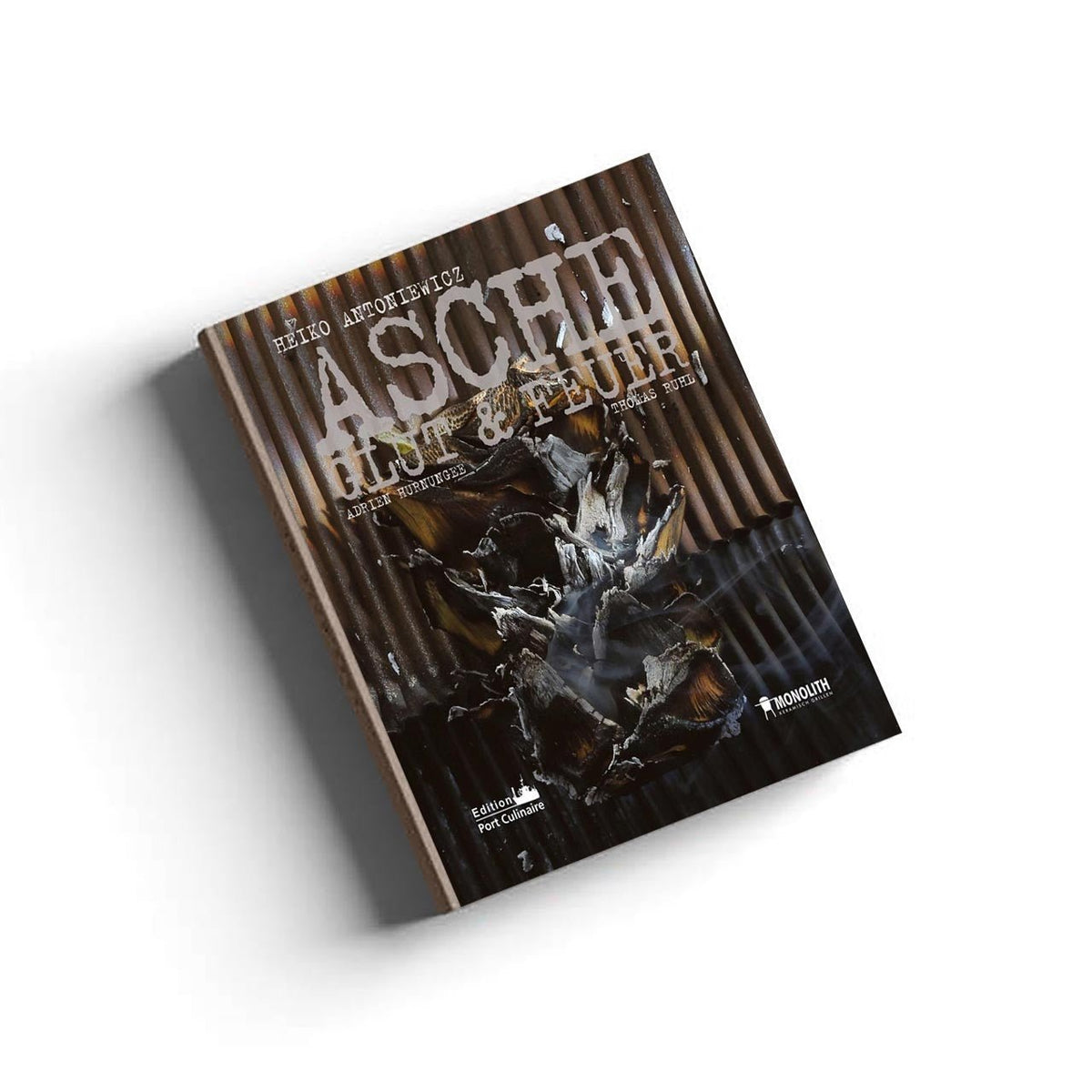 Monolith Buch "Asche, Glut und Feuer" - grillstir.comMonolith Buch "Asche, Glut und Feuer"Monolithgrillstir.comB - 002m9783947310968