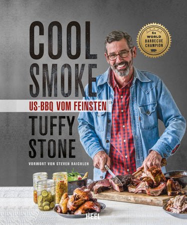 Tuffy Stone: Cool Smoke - US - BBQ vom Feinsten - grillstir.comTuffy Stone: Cool Smoke - US - BBQ vom FeinstenAnkerkrautgrillstir.com